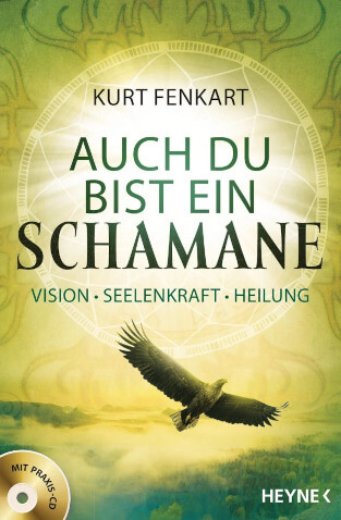 Kurt Fenkart Buchcover - Auch du bist ein Schamane - Adler spannt Schwingen